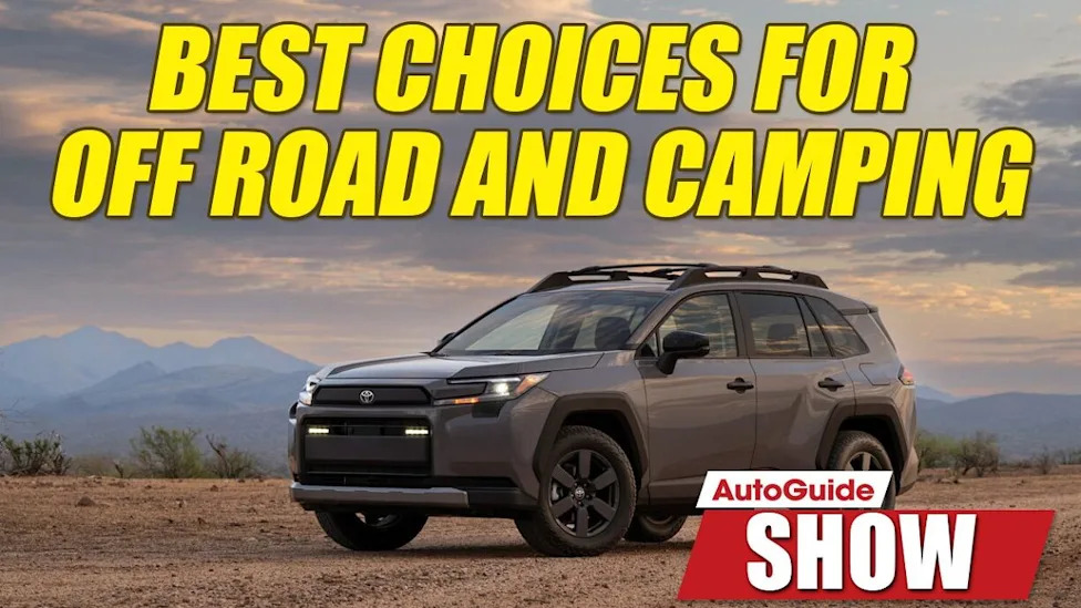 Best Choices for Off-Roading and Camping: Ep 127
