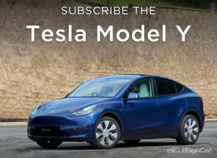 tesla model 3 and model y subscription now available on flux - starting from rm 7,200/month