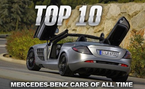 Top 10 Mercedes-Benz cars of all time