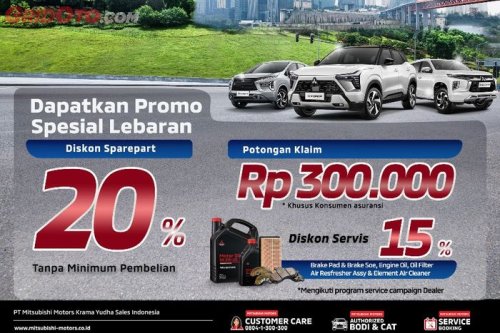 Mitsubishi, Rekening Sekarat Pasca Lebaran, Mitsubishi Pengertian Kasih Diskon Perawatan Mobil