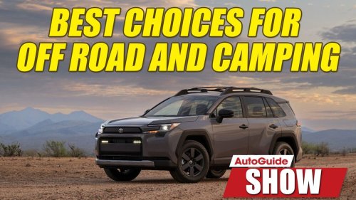 Best Choices for Off-Roading and Camping: Ep 127
