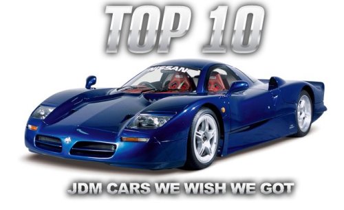 Top 10 Amazing JDM Cars We Missed Out On