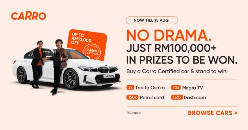 Carro’s “No Drama” promo – up to RM10k off retail price and win from a pool of RM100k+ of prizes