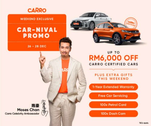 Carro Car-nival Promo this weekend – up to RM6,000 off, extended warranty, free service petrol, dashcam