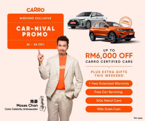 Carro Car-nival Promo this weekend – up to RM6,000 off, extended warranty, free service petrol, dashcam