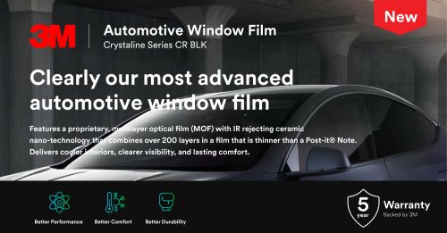 3M Automotive Window Film Crystalline Series CR BLK – deeper black, more heat rejection and durability