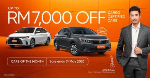 Carro April-May 2026 promo cars – up to RM7k off!