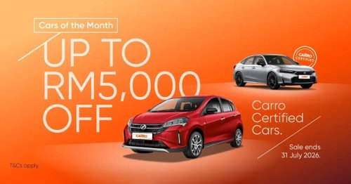 Carro June-July 2026 promo cars – up to RM5k off!