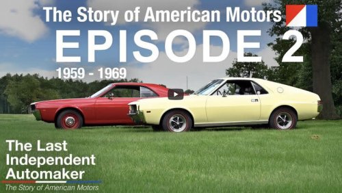 AMC Goes from Economy Cars to Muscle Cars: Ep2. The Last Independent Automaker