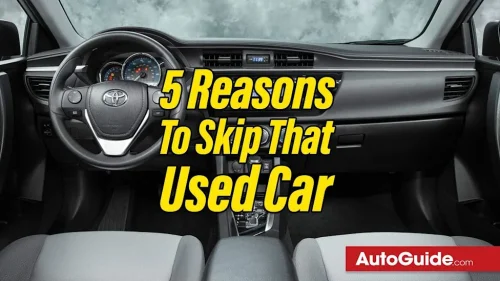 5 Reasons To NOT Buy That Used Car You've Been Eyeing