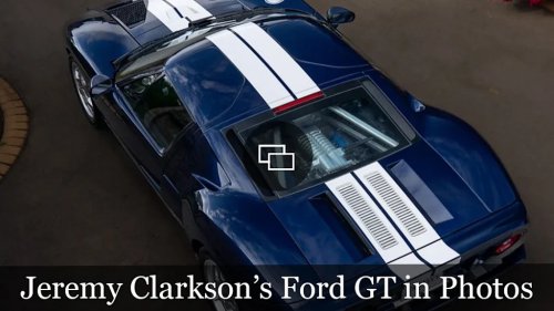 Ford, Ford GT, A 2006 Ford GT That Originally Belonged to Jeremy Clarkson Is Up for Sale Right Now
