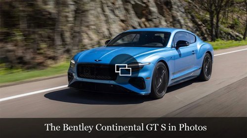 Road Test: Bentley’s Continental GT S Hits the Sweet Spot in Plug-In-Hybrid Performance and Presentation